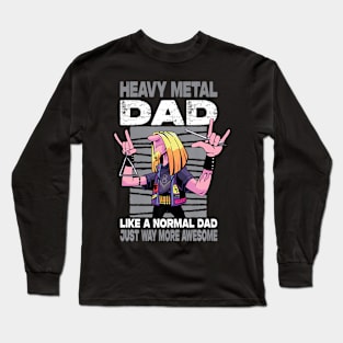 Heavy Metal Dad Like A Normal Dad Just Way More Awesome Long Sleeve T-Shirt